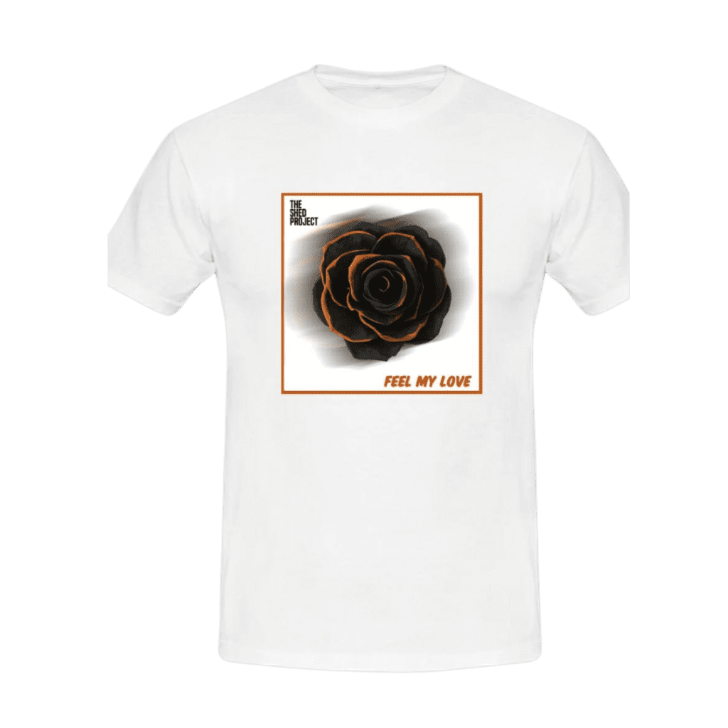 Shed Project Feel My Love T-shirt